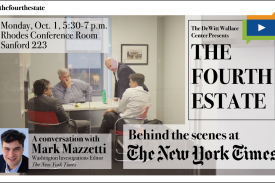 The DeWitt Wallace Cener Presents The Fourth Estate, Behind the Scenes at The New York Times. A conversation with Mark Mazzetti, Washington Investigations Editor, The New York Times, Monday, Oct. 1, 5:30-7 p.m., Rhodes Conference Room, Sanford 223 (image of four men, including Mazzetti, sitting and standing around a desk in an office of The New York Times having a discussion.)